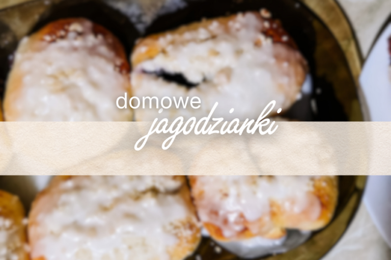 Domowe Jagodzianki